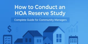 how-to-conduct-an-hoa-reserve-study-complete-guide-for-community-managers