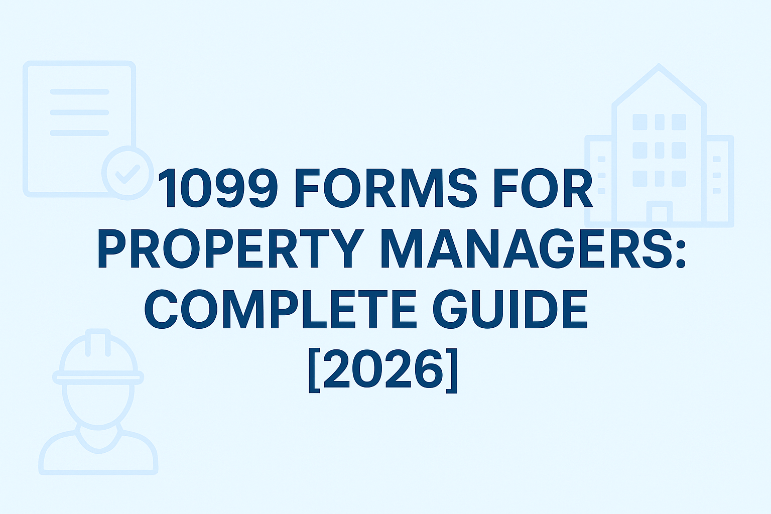 1099-forms-for-property-managers-complete-guide